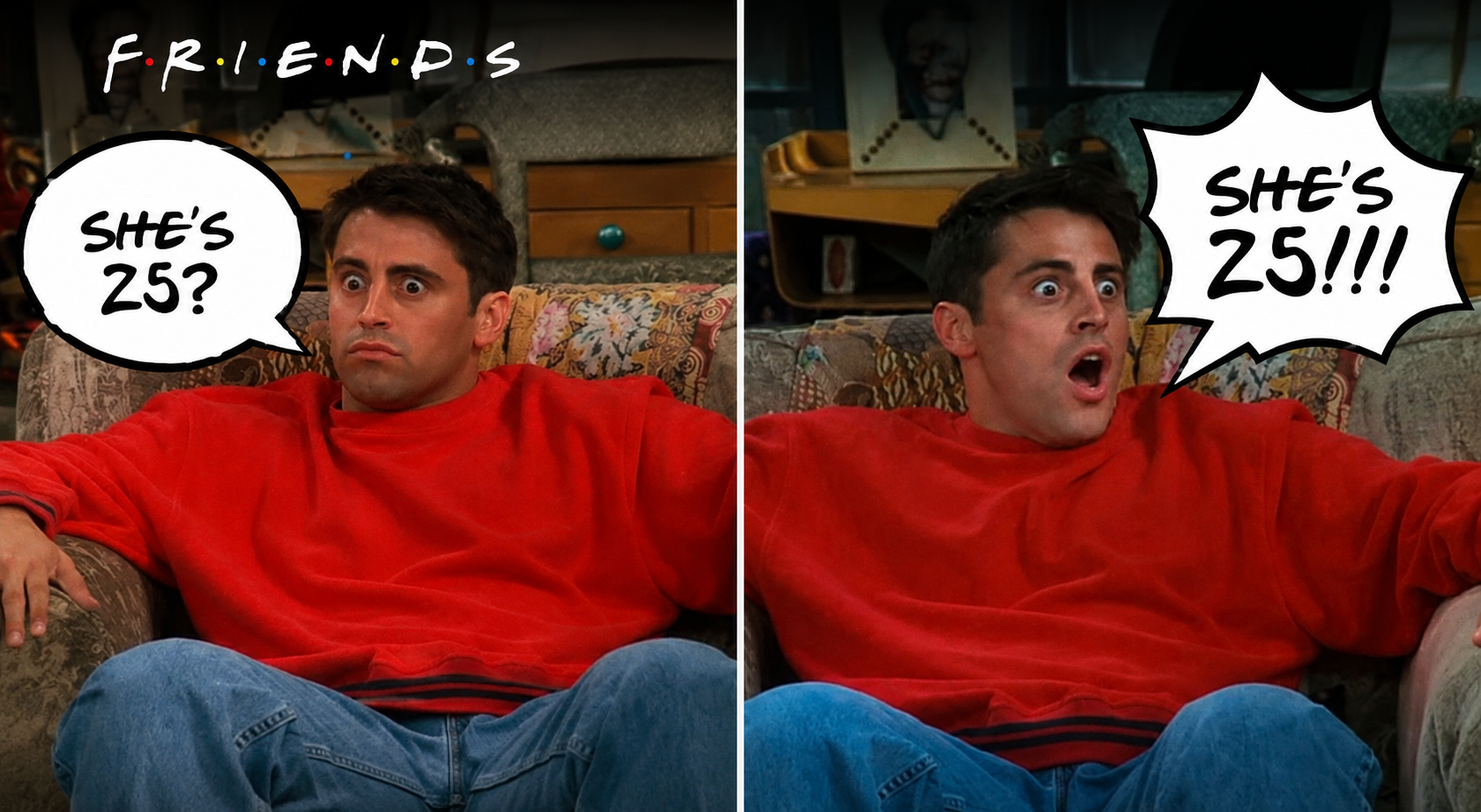 Joey's reaction to turning 25